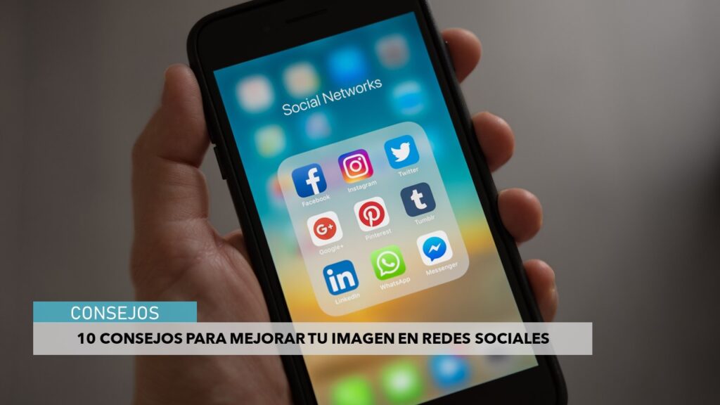 10 Consejos para mejorar la imagen en redes sociales
