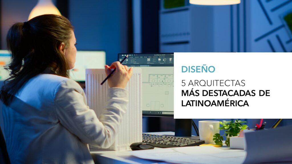 ARQUITECTAS MAS DESTACADAS