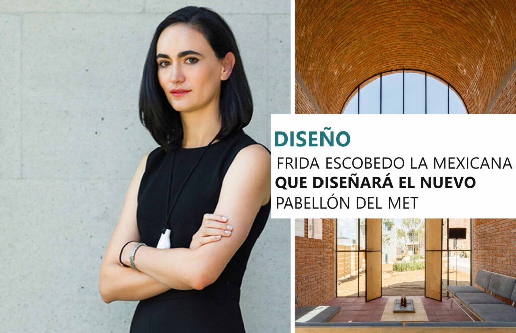 Quien es Frida Escobedo la mexicana que disenara el nuevo pabellon del MET en Nueva York