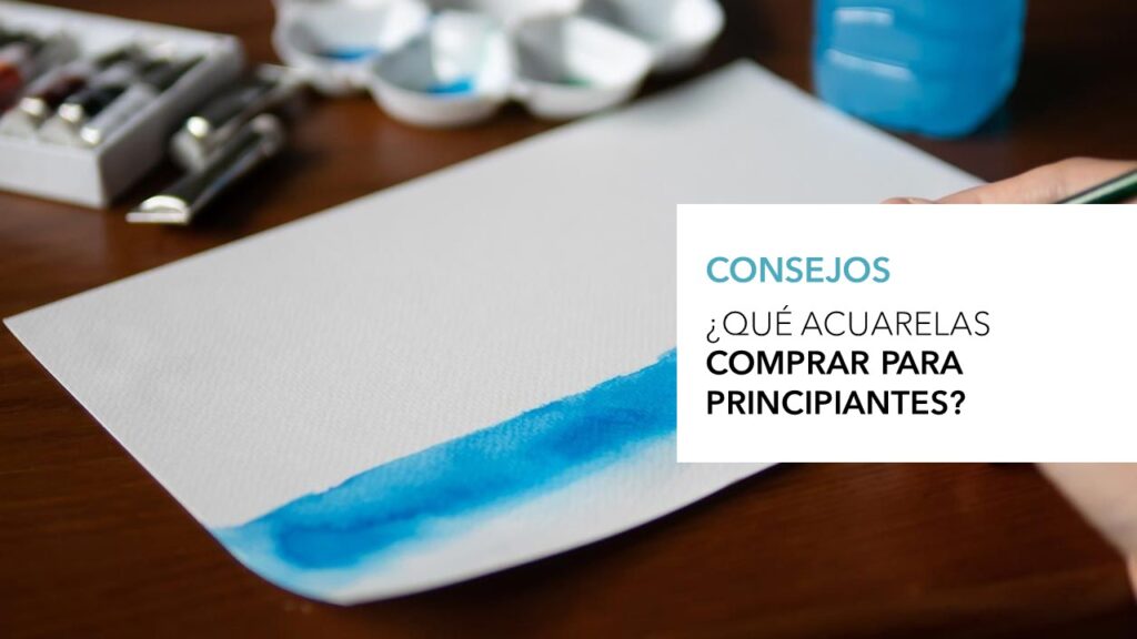 Que acuarelas comprar para principiantes
