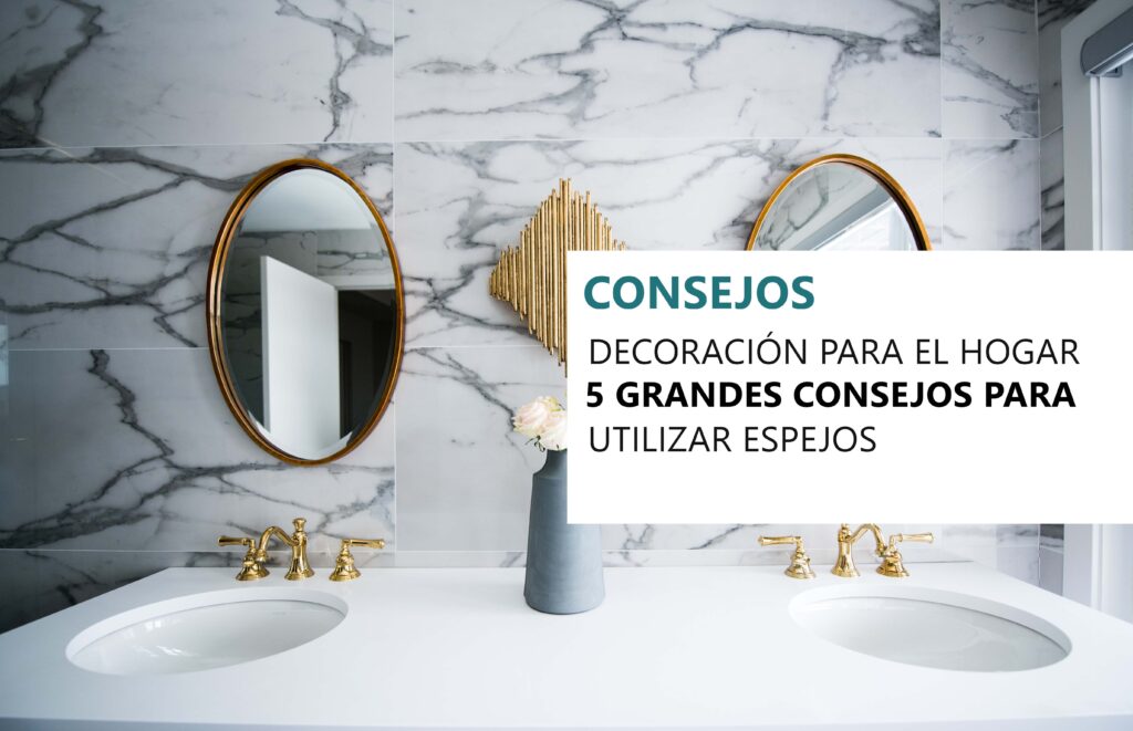 Decoracion para el hogar 5 grandes consejos para utilizar espejos