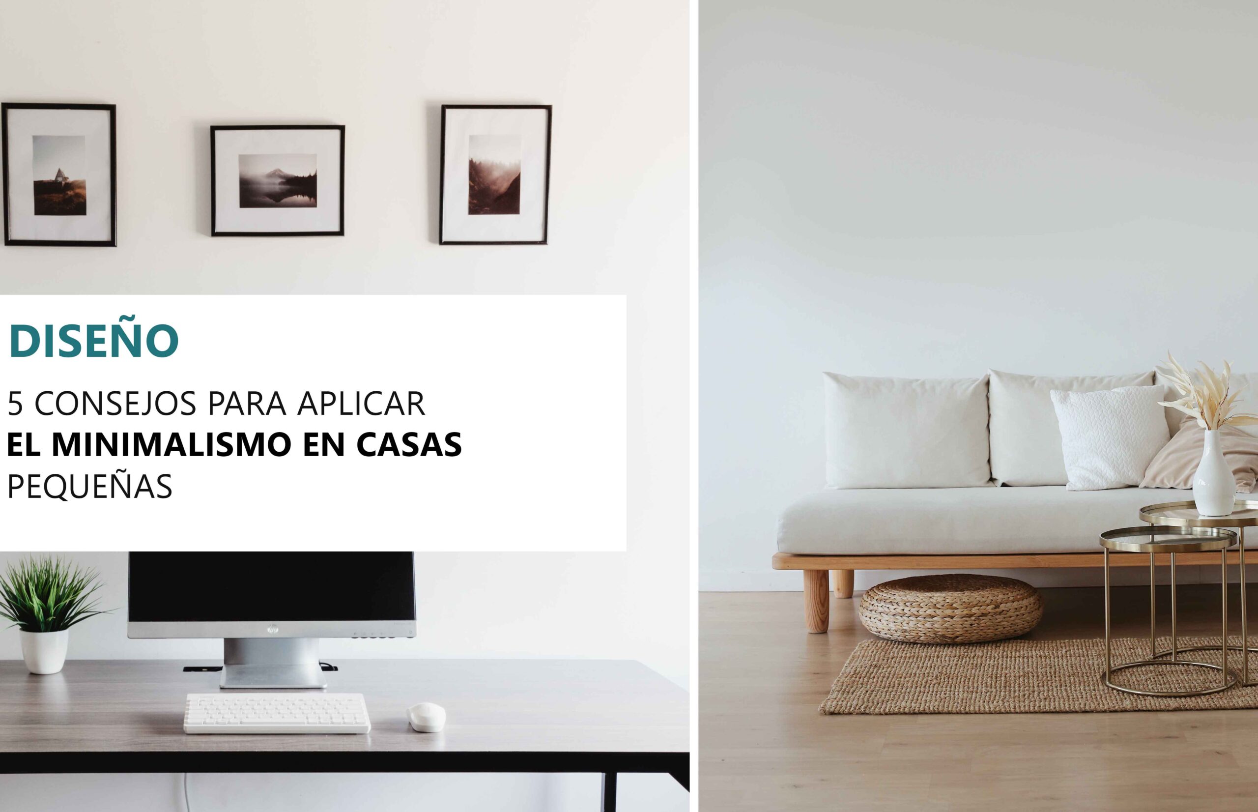 5 consejos para aplicar el MINIMALISMO en CASAS pequeñas. 1 5 consejos para aplicar el MINIMALISMO en CASAS pequenas scaled