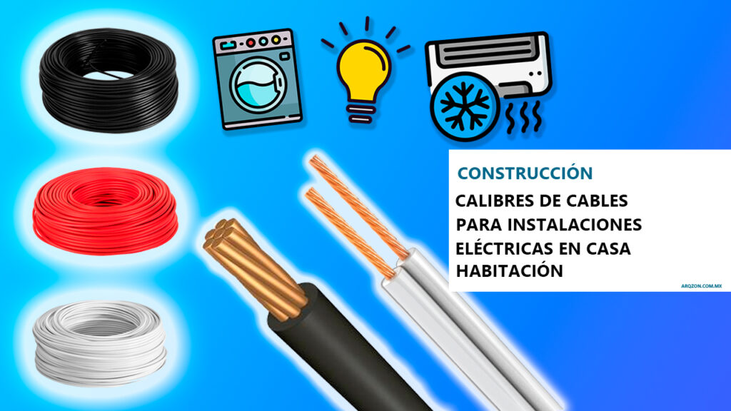 Calibres De Cables Para Instalaciones Eléctricas En Casa Habitación ...