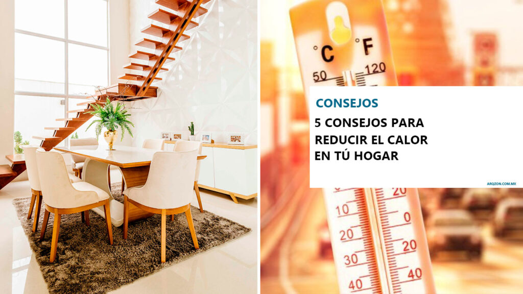 5 Consejos faciles para reducir el calor en tu hogar