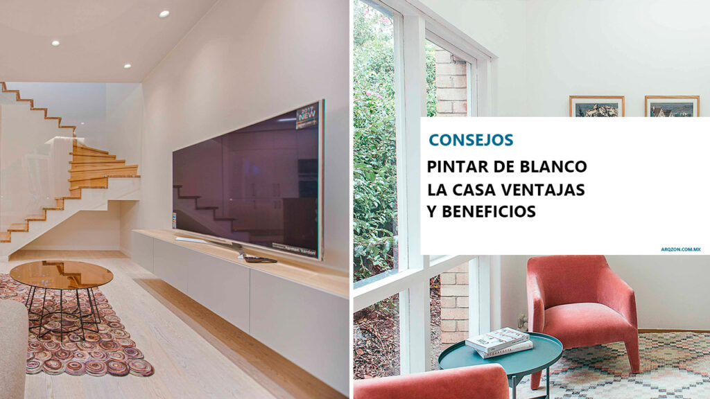 Pintar de blanco la casa ventajas y beneficios